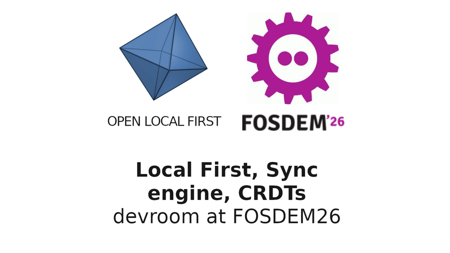 Local First devroom at FOSDEM 26: CfP open